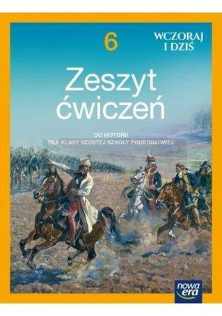 Historia SP 6 Wczoraj i dziś ćw. 2022 NE