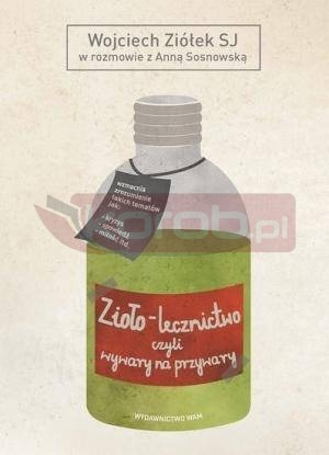 Zioło-lecznictwo czyli wywary na przywary