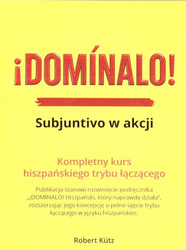Dominalo. Subjuntivo w akcji Kurs j. hiszpańskiego