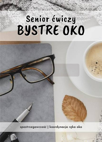 Senior ćwiczy bystre oko