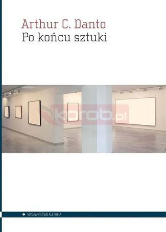 Po końcu sztuki. Sztuka współczesna i arena hist.