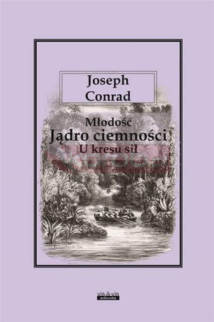 Młodość - Jądro ciemności - U kresu sił