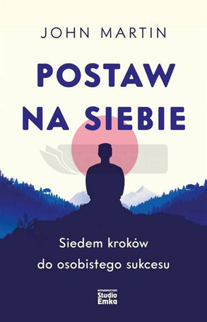 Postaw na siebie. Siedem kroków do osobistego sukc