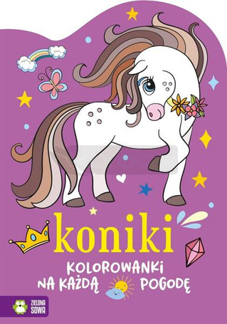 Kolorowanki na każdą pogodę. Koniki
