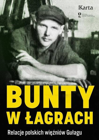 Bunty w łagrach. Relacje polskich więźniów Gułagu