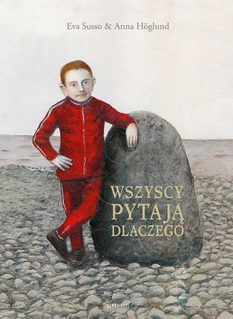 Wszyscy pytają dlaczego