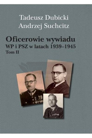 Oficerowie wywiadu WP i PSZ w latach 1939-45 T.3