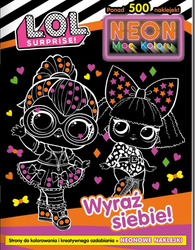 L. O. L. Surprise! Neon. Moc koloru. Wyraź siebie!