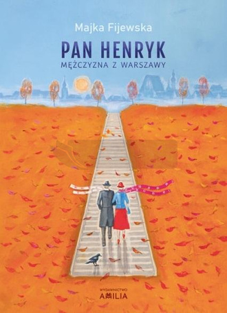 Pan Henryk. Mężczyzna z Warszawy