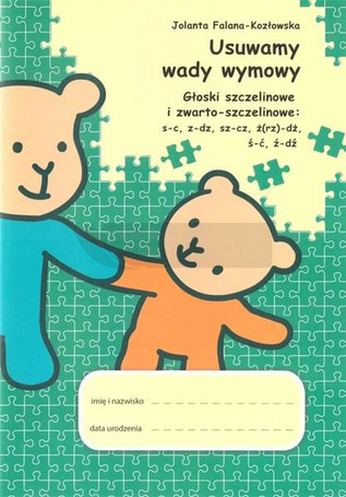 Usuwamy wady wymowy. Głoski szczelinowe...