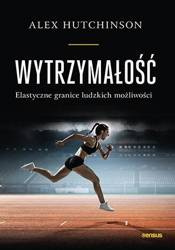 Wytrzymałość. Elastyczne granice ludzkich..