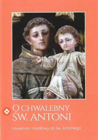 O chwalebny Św. Antoni