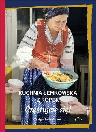 Kuchnia łemkowska z Ropek. Częstujcie się!