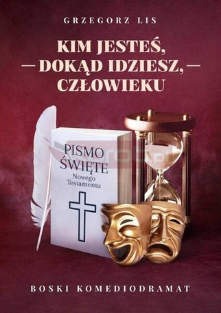 Kim jesteś, dokąd idziesz, człowieku