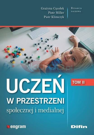 Uczeń w przestrzeni społecznej i medialnej T.2