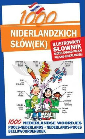 1000 niderlandzkich słów(ek). Ilustrowany słownik
