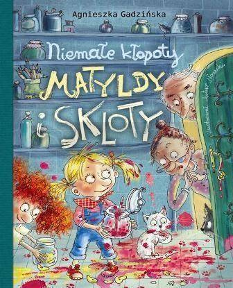 Niemałe kłopoty Matyldy i Skloty