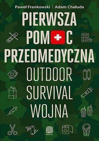 Pierwsza pomoc przedmedyczna. Outdoor, survival...