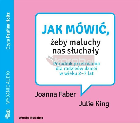 Jak mówić, żeby maluchy nas słuchały. Audiobook
