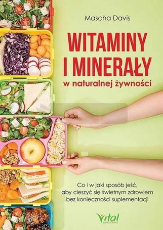 Witaminy i minerały w naturalnej żywności