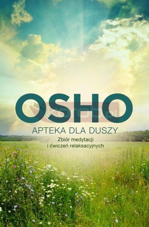 Apteka dla duszy. Zbiór medytacji i ćwiczeń...