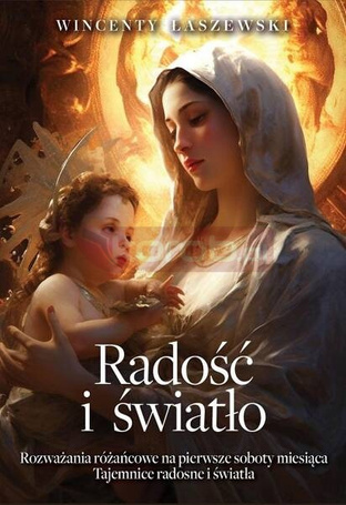 Radość i światło. Rozważania na pierwsze soboty...
