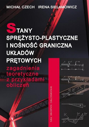 Stany sprężysto-plastyczne i nośność graniczna..