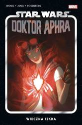 Star Wars Doktor Aphra T.5 Wieczna iskra