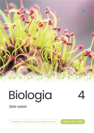 Biologia. Zbiór zadań. Matura 2023-2025 T.4