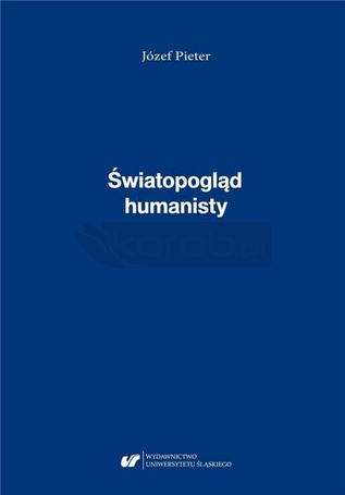 Józef Pieter. Światopogląd humanisty