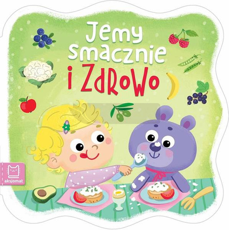 Jemy smacznie i zdrowo
