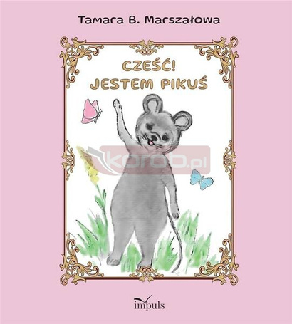 Cześć! Jestem Pikuś
