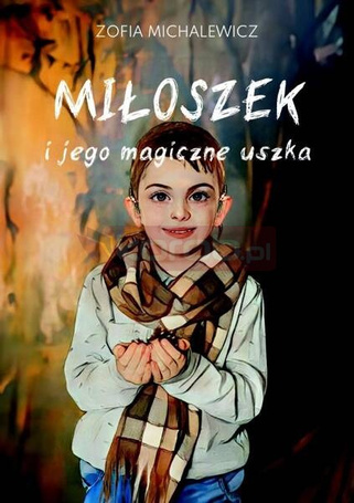 Miłoszek i jego magiczne uszka