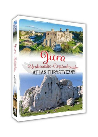 Jura Krakowsko-Częstochowska. Atlas turystyczny