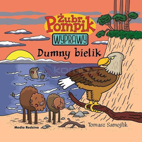 Żubr Pompik. Wyprawy T.7 Dumny bielik
