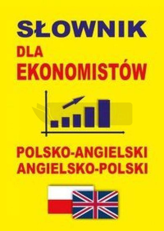 Słownik dla ekonomistów polsko-angielski ang-pol