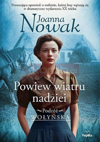 Podróż wołyńska T.5 Powiew wiatru nadziei