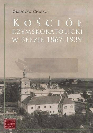 Kościół rzymskokatolicki w Bełzie 1867-1939