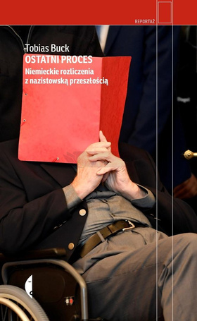 Ostatni proces. Niemieckie rozliczenia...