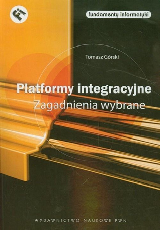 Platformy integracyjne. Zagadnienia wybrane