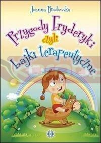 Przygody Fryderyki, czyli bajki terapeutyczne w.4