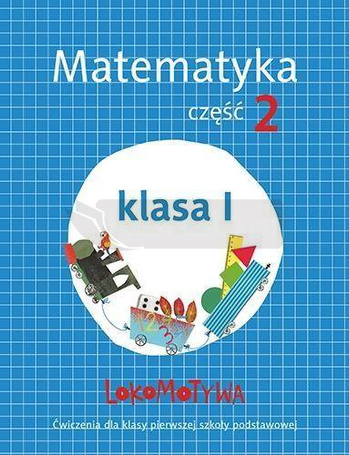 Lokomotywa 1 Matematyka ćwiczenia cz.2 w.2017 GWO