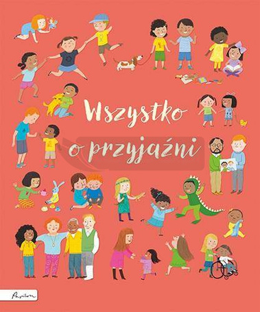 Wszystko o przyjaźni