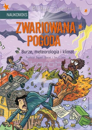 Zwariowana pogoda - burze, meteorologia i klimat