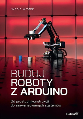 Buduj roboty z Arduino