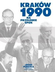 Kraków 1990. Na przełomie epok