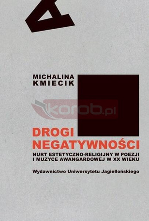 Drogi negatywności. Nurt estetyczno-religijny...