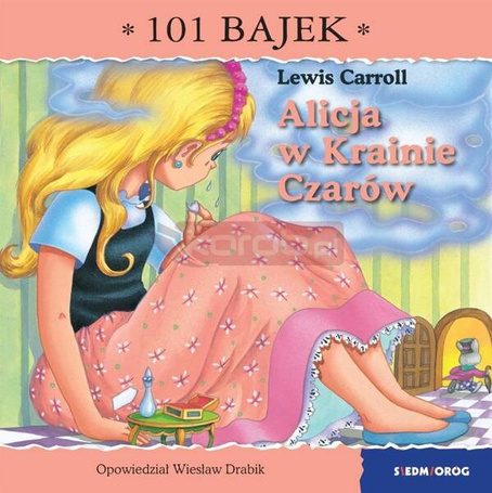 Alicja w Krainie Czarów. 101 bajek