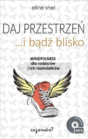 Daj przestrzeń i bądź blisko