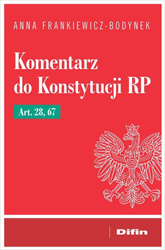 Komentarz do Konstytucji RP art. 28, 67
